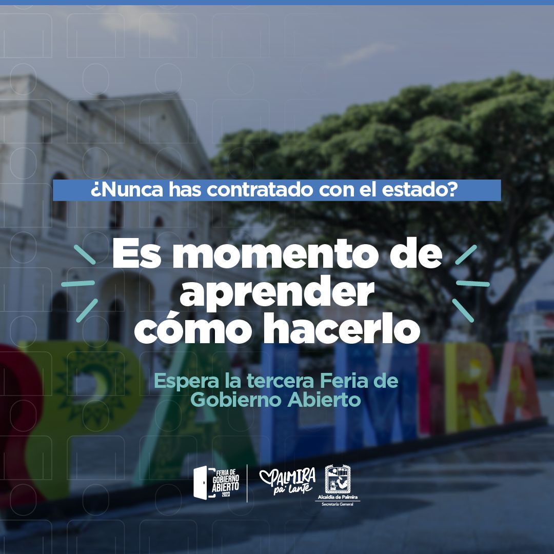Alcaldía de Palmira desarrollará la tercera Feria de Gobierno Abierto 2023 ¡Conoce la programación! -