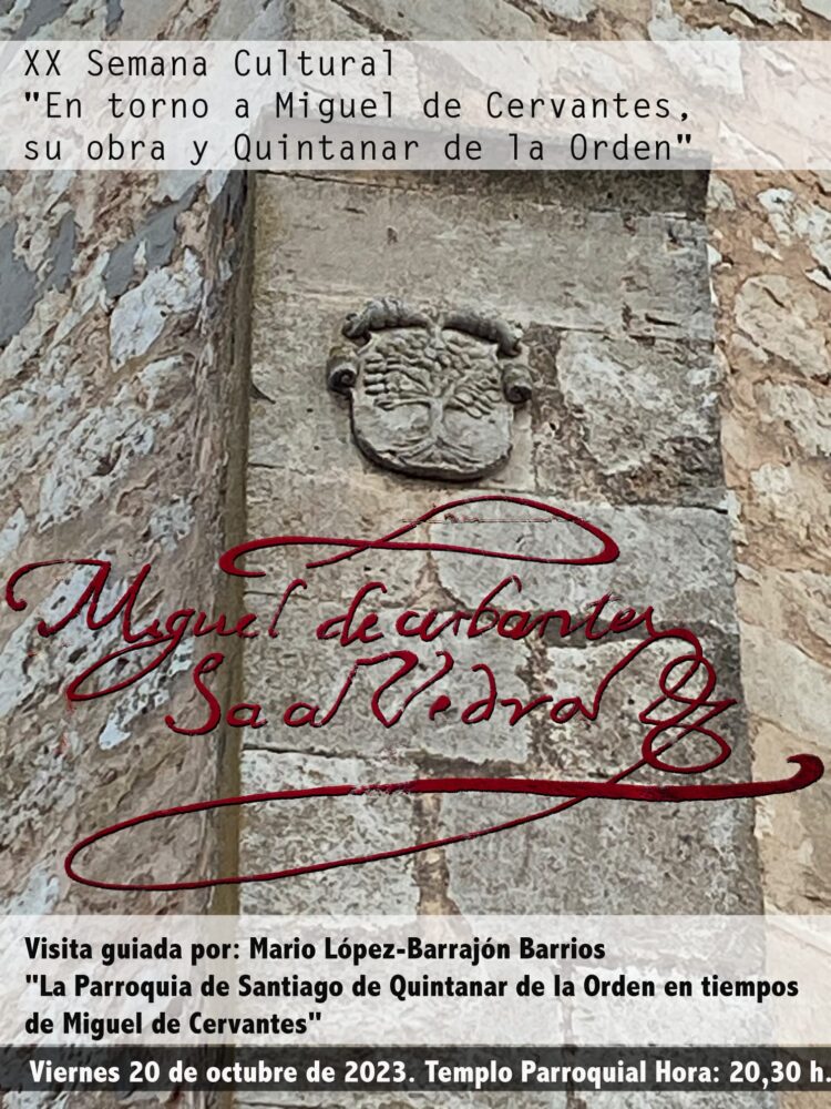 Visita guiada por Mario López-Barrajón Barrios desde el Templo Parroquial donde se abordará la figura de Cervantes